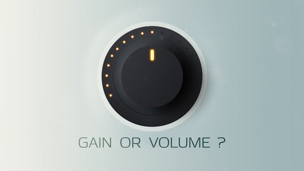 Your Gain Knob IS NOT a Volume Knob