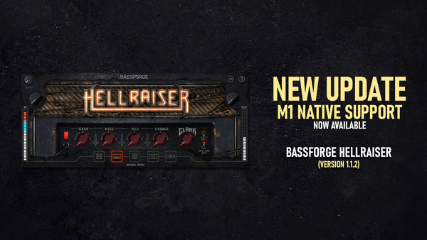 Bassforge Hellraiser Now Compatible with M-Series Native