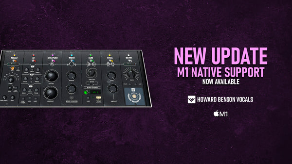 Howard Benson Vocals Now Compatible with M-Series Native