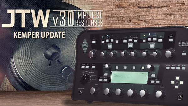 ☝🏻 JTW v30 Impulse Responses - Kemper Update