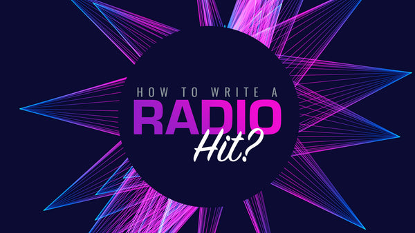 How Do You Write a Radio Hit?
