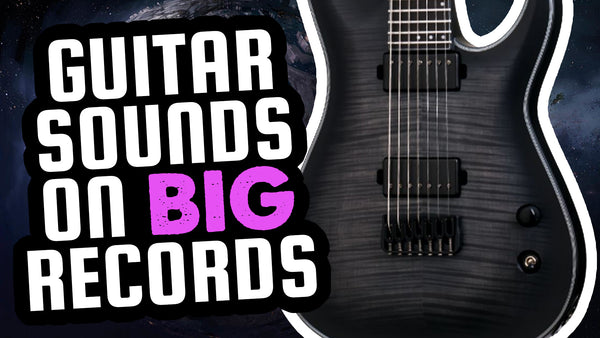 How to get guitar sounds like you hear on big records