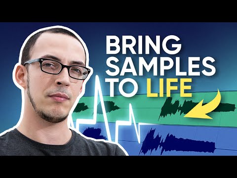 5 Steps To Breath Life Into Your Samples