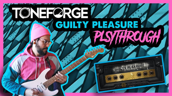 Toneforge Guilty Pleasure Doing What It Does Best!