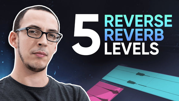 5 Levels of Reverse Vocal Reverb