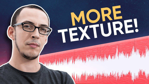 5 Ways To Add Texture In Your Mix