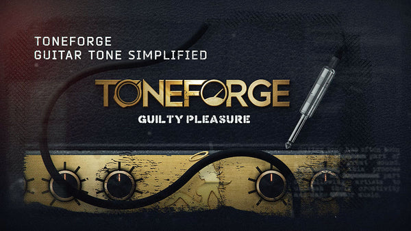 🎸 Toneforge Guilty Pleasure is Available Now!