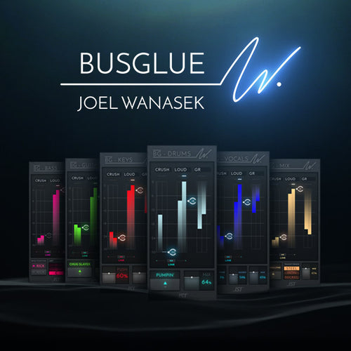Bus Glue Joel Wanasek Bundle